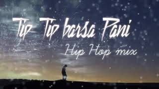 Tip Tip barsa pani song Hip Hop mix akshay the A 320 kbps HQ mp3 Download link in Description720p