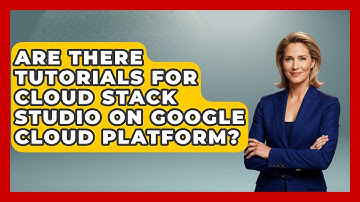 Are There Tutorials for Cloud Stack Studio on Google Cloud Platform? | Cloud Stack Studio News