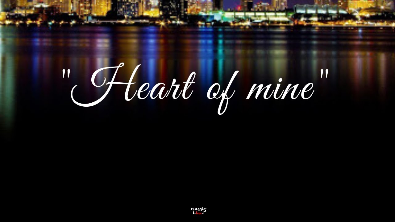 Heart Of Mine 💝💝💝 (Lyrics) 👉 By: Side A