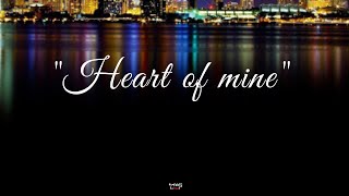 Heart Of Mine 💝💝💝 (Lyrics) 👉 By: Side A
