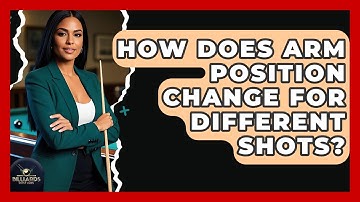 How Does Arm Position Change For Different Shots? - Billiards Hustlers