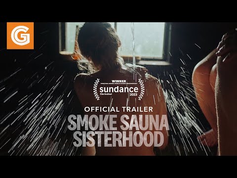 Smoke Sauna Sisterhood | Official Trailer