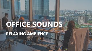 Office Sounds Ambience - Background Noise for Study and Work