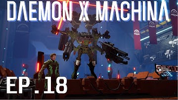 Daemon X Machina - Gameplay Walkthrough Ep.18 Main missions | No Commerntery |