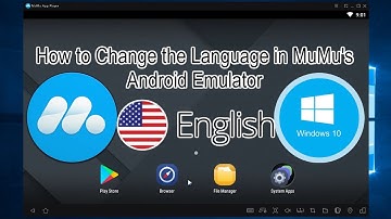 MuMu App Player Android Emulator - How to Change the Language to English Tutorial 2019