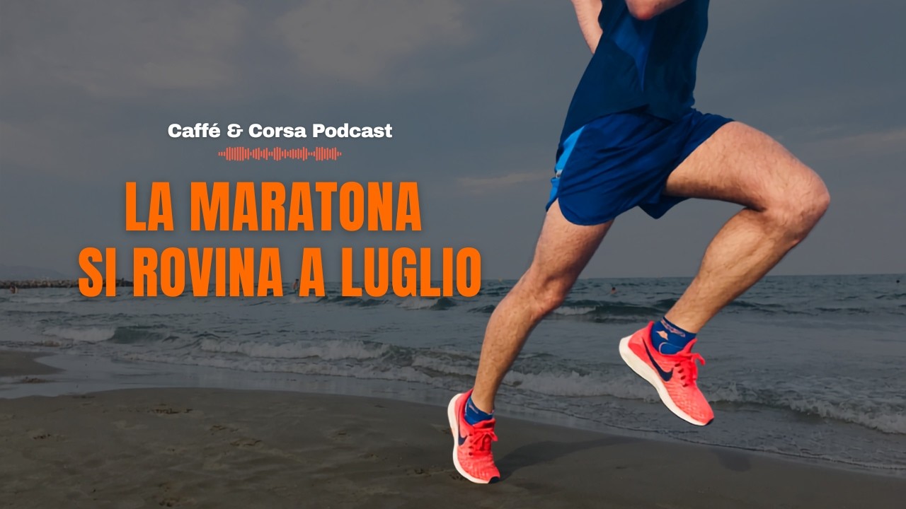 La maratona d’autunno si rovina a luglio