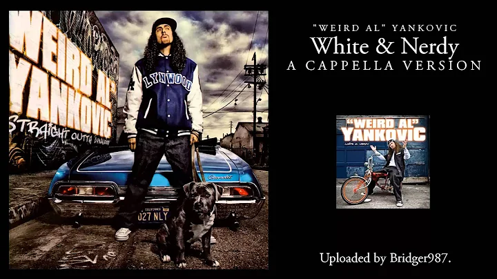 "Weird Al" Yankovic - White & Nerdy (A Cappella Version)