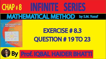 Ch# 8 | Exercise 8.3 Q19 to Q23 | Mathematical Method By SM Yusuf (Lec 6)