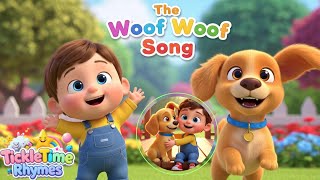 The Woof Woof Song 🐾 The Cutest Puppy Song Ever! |Sing , Learn and Have Fun #toddlersongs