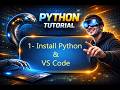 1- Python Installation with VS Code || تعلم بايثون من البداية