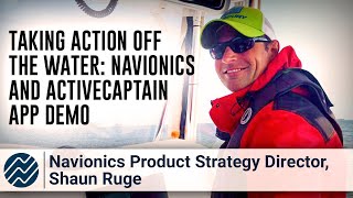 Taking Action Off the Water: Navionics and ActiveCaptain App Demo screenshot 1