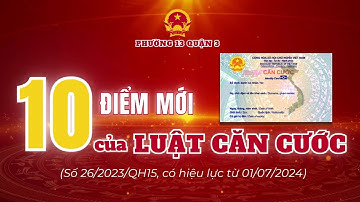 intro - 10 điểm mới của Luật Căn cước năm 2023, có hiệu lực từ 1/7/2024