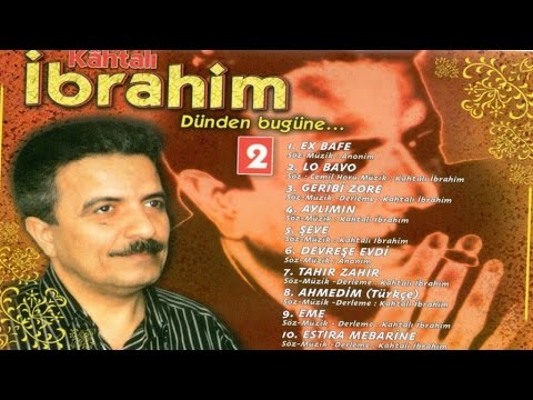 Kahtalı İbrahim - Şeve - Adıyaman Kürtçe Uzun Havalar