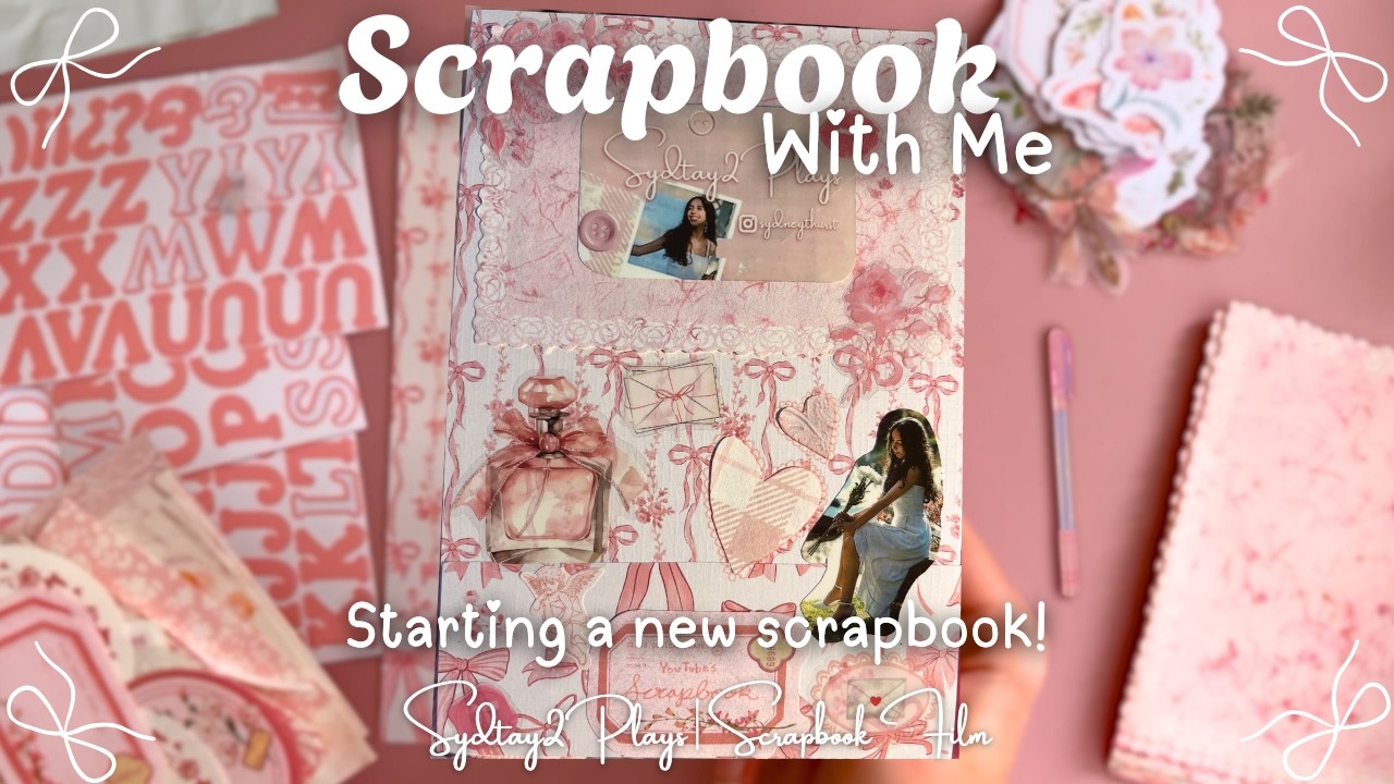 Start a new scrapbook with me! 🎀| Scrapbook Film