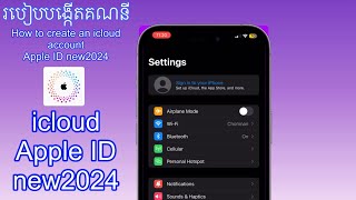 របៀបបង្កើត account icloud  Apple ID new2024 ស្រួលៗ ងាយៗHow to create an icloud account Apple ID