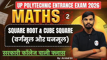 Polytechnic Entrance Exam 2026 | Mathematics | Lec - 2 | SQUARE ROOT & CUBE SQUARE | By : Arvind Sir