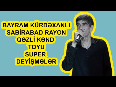 BAYRAM KÜRDƏXANLI SUPER DEYİŞMƏ (meyxana) HAMININ AXTARDIĞI DEYİŞMƏ