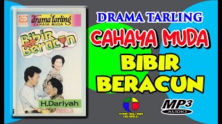 BIBIR BERACUN ~~ DRAMA TARLING CAHAYA MUDA