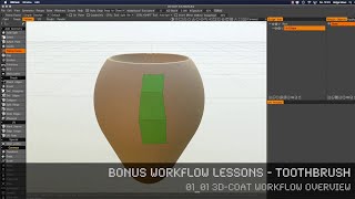 Bonus - Toothbrush - 01_01 3D-Coat Workflow Overview screenshot 5