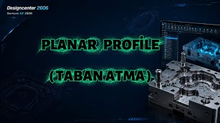 SİEMENS NX 2606 l Planar Profile Metodunun Kullanımı  #NX2606