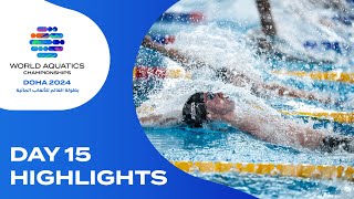 Day 15 | Highlights | World Aquatics Championships - Doha 2024