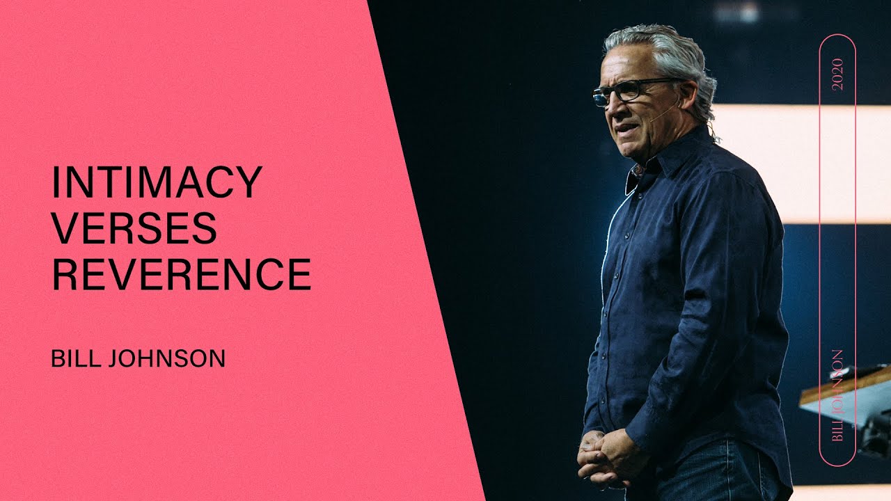 Intimacy Versus Reverence - Bill Johnson | Q&A