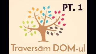 JavaScript Ro Lectia 48 Tutorial- Traversam DOM-ul Part1