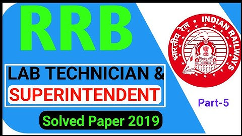 rrb lab superintendent previous year question paper, rrb technician previous question papers 2019