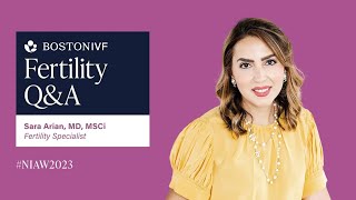Fertility Q&A | Dr. Sara Arian | NIAW 2023