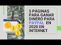 5 MEJORES PÁGINAS PARA GANAR DINERO PARA PAYPAL EN 2020