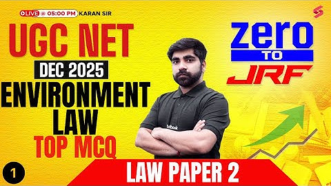UGC NET Law Preparation 2025 | Environment Law UGC NET | UGC NET Law Paper 2 by Karan Sir