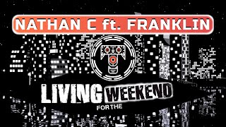 Nathan C feat. Franklin - Live For The Weekend