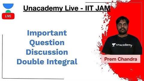 Important Question Discussion | Double Integral | Prem Chandra | JAM 2020 | Unacademy Live