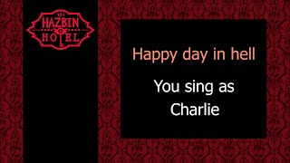 Happy day in hell - Karaoke - You sing Charlie