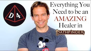 How to be a FANTASTIC Healer in Pathfinder 2e