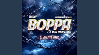 Download Lagu BOPPA X DON THEME MIX PVT REMASTER 2026 (feat. Dj Vinay VT) Download Lagu BOPPA X DON THEME MIX PVT REMASTER 2026 (feat. Dj Vinay VT)