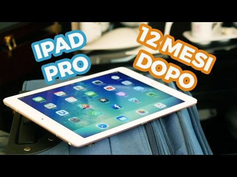 iPad Pro, 12 mesi dopo - Recensione