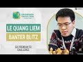 Banter Blitz with GM Liem Quang Le