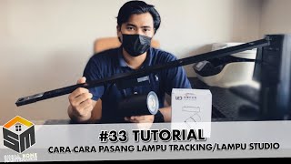 Tutorial: Cara-cara Pasang Lampu Tracking/Lampu Studio | #33