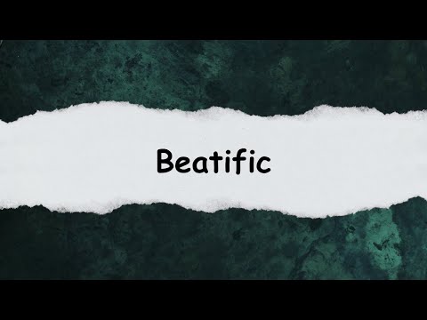 Video: Ko nozīmē beatifically?