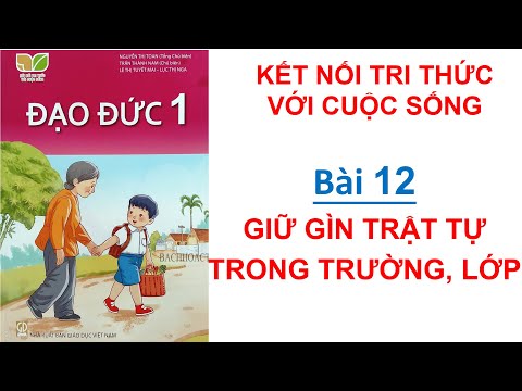 Video Đạo đức lớp 1 - Bài 12 Giữ trật tự trong trường,lớp |... - YouTube