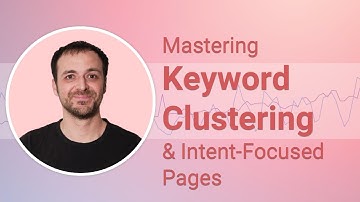 Mastering Keyword Clustering and Intent-Focused Pages for Better SEO