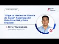 ✅‘’Elige tu camino en Ciencia de Datos” Roadmap del Data Scientist y Data Engineer