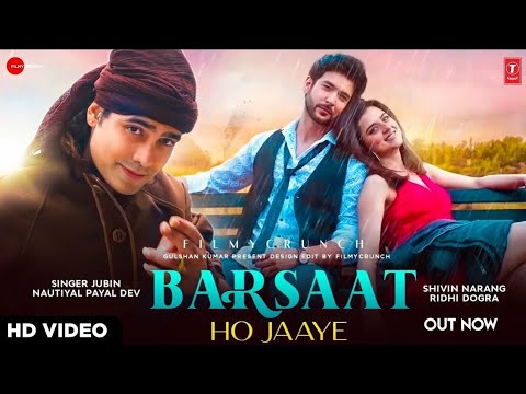 Tamanna Hai Ki Joro Ki Barsat Ho Jaaye Full Song Jubin Nautiyal  Payal Dev  New Hindi Song 2022