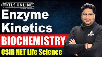 Enzyme Kinetics | Biochemistry | CSIR NET Life Sciences | Ashish Kr Dwivedi |