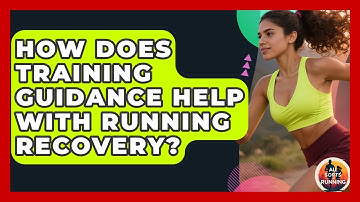 How Does Training Guidance Help With Running Recovery? | All Sorts Of Running