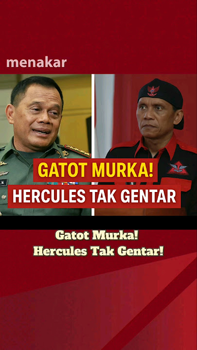 GATOT MURKA! HERCULES TAK GENTAR #MENAKAR #indonesia