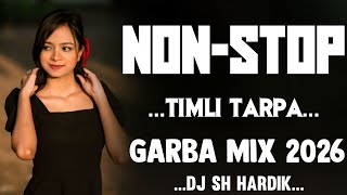 Nonstop Tarpa Garba Timli Mix Dj Sh Hardik 2026