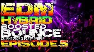 EDM HYBRID BOOSTED BOUNCE x XSUBHQ PARTY 2025 EP.5 - 𝐀𝐘𝐘𝐃𝐎𝐋 𝐑𝐄𝐌𝐈𝐗