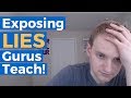 Exposing 12 LIES Gurus Teach That Will LOSE YOU MONEY